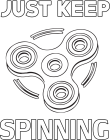 Tricou Just keep spinning