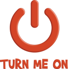 Tricou Turn me ON