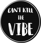 Tricou Can't kill the vibe