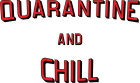 Tricou Quarantine and Chill