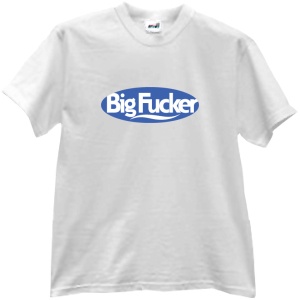 Tricou Big Fucker