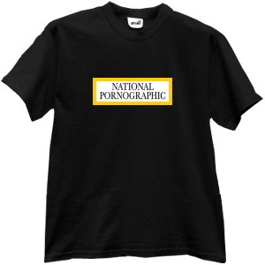 Tricou National Pornographic