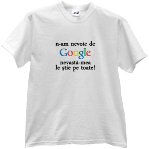 Tricou N-am nevoie de Google