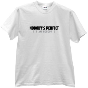 Nobody's perfect