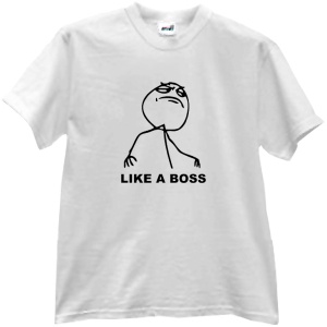 Tricou Like a Boss