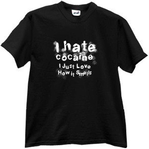 Tricou I hate cocaine