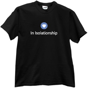 Tricou In Isolationship