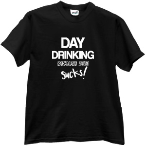 Tricou Day Drinking