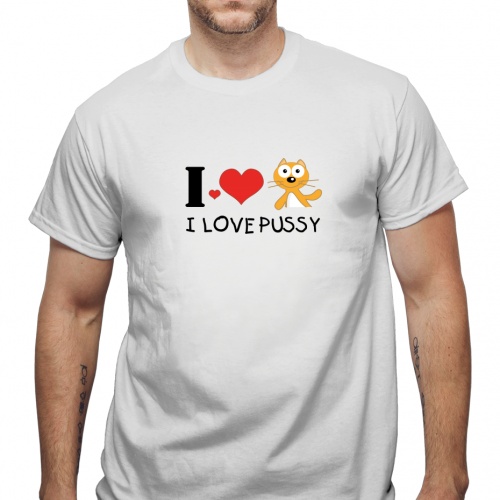 Tricou I love pussy