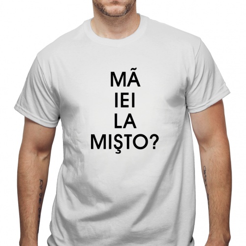 Tricou Ma iei la misto?