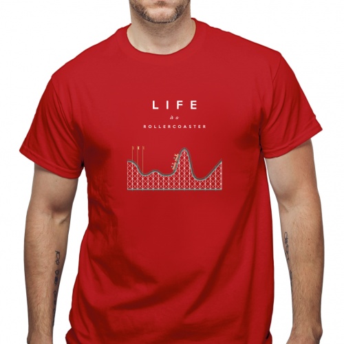 Tricou Life Is a Rollercoaster