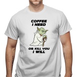Tricou Coffee I Need or Kill You I Will
