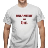 Tricou Quarantine and Chill