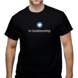 Tricou In Isolationship