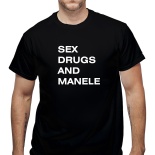 Tricou Sex, Drugs&Manele