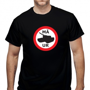 Tricou Ma-Tanc-Ur