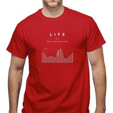 Tricou Life Is a Rollercoaster