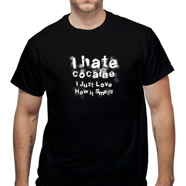 Tricou I hate cocaine